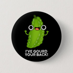 Ich habe deinen Hintern gegossen Funny Veggie Pun  Button
