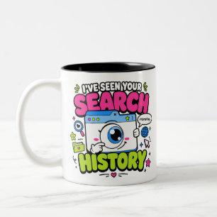 Ich habe deinen Suchverlauf gesehen Lustiges Brows Zweifarbige Tasse