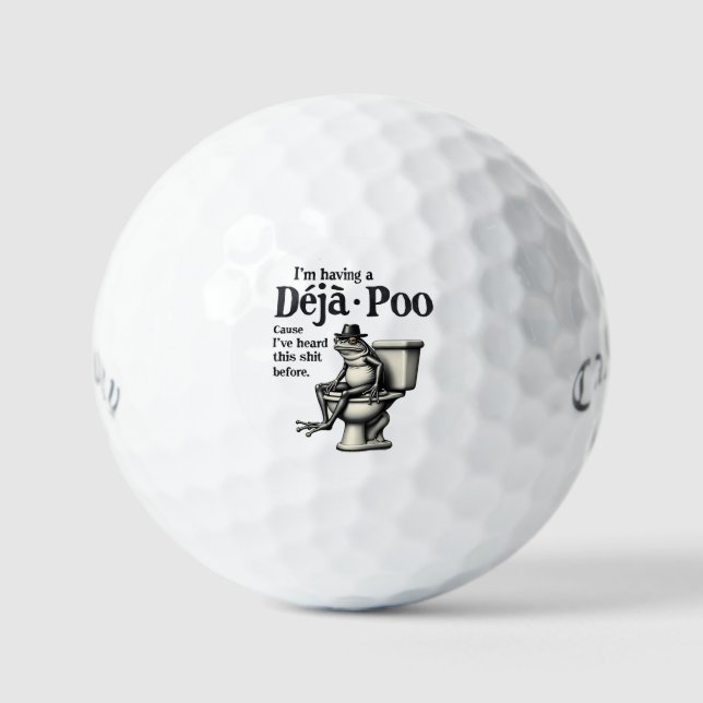 Ich habe Déjà Poo, weil ich diesen Frosch gehört h Golfball (Vorderseite)