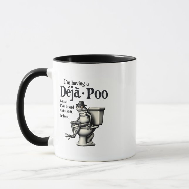 Ich habe Déjà Poo, weil ich diesen Frosch gehört h Tasse (Links)