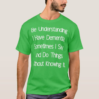Ich habe Demenz T-Shirt