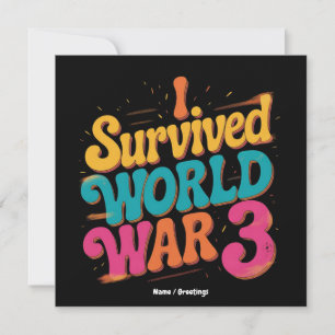 Ich habe den 3. Weltkrieg überlebt, lustiges WW3-D Einladung