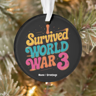 Ich habe den 3. Weltkrieg überlebt Lustiges WW3-De Ornament