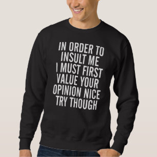 Ich habe den Auftrag, mich sarkastische Frauen zu Sweatshirt