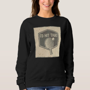 Ich habe den Ball-Game-Pong getroffen und zerschla Sweatshirt