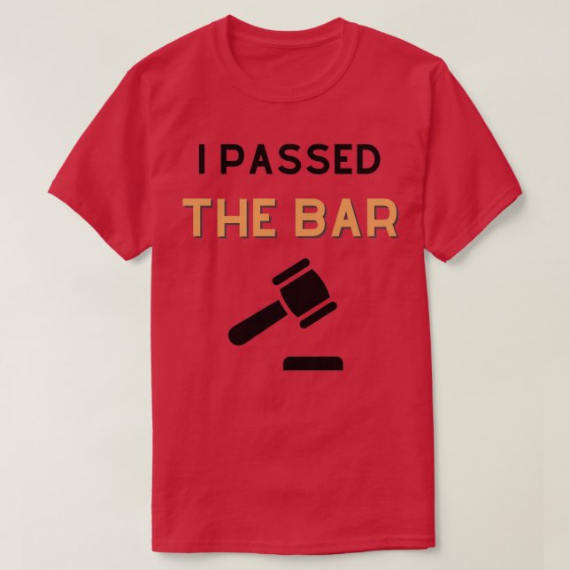 Ich habe den Bar Funny Law Abschluss bestanden T-Shirt (Design vorne)