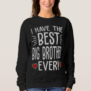 Ich habe den besten großen Bruder, der je ein Papa Sweatshirt