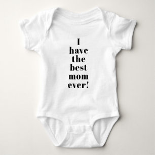 Ich habe den besten Mama, der je niedlichen, maßge Baby Strampler