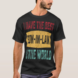 Ich habe den besten Schwiegersohn der Welt Vater'S T-Shirt