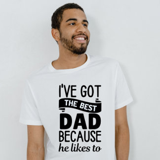 Ich habe den besten Vater got, weil er gerne T-Shirt