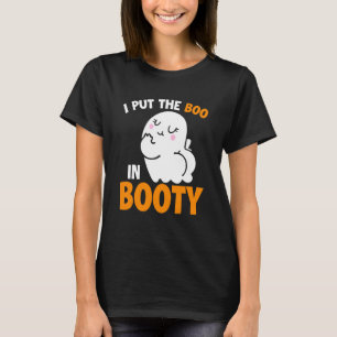 Ich habe den Boo in Booty Halloween-Geist Grusel-K T-Shirt