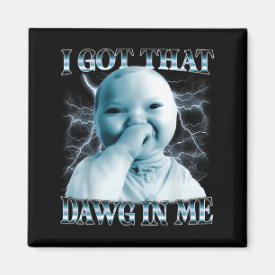 Ich Habe Den Dawg In Mir Ai Baby Meme Lustiges Vir Magnet