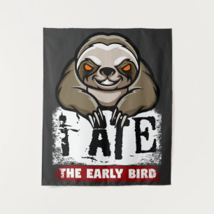 Ich habe den frühen Vogel gegessen. Grumpiger Faul Wandteppich