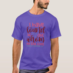 Ich habe den gefunden, von dem mein Soul so Liebe T-Shirt