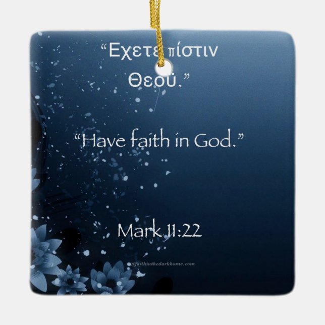 Ich habe den Glauben an Gott Mark 11:22 Keramikornament (Vorderseite)