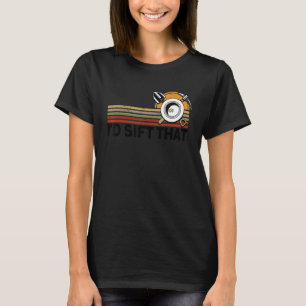 Ich habe den Goldgräber des Bergbaugrubers gesiebt T-Shirt
