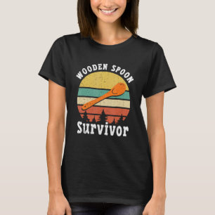 Ich habe den Holzlöffel überlebt T-Shirt