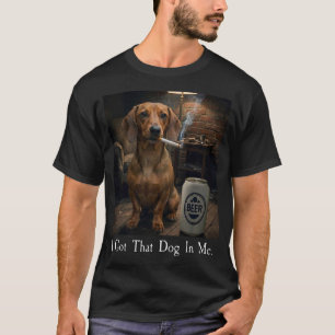Ich Habe Den Hund In Mir Dachshund Rauchendes Meme T-Shirt