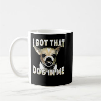 Ich Habe Den Hund In Mir Lustiger Hund Chihuahua L Kaffeetasse