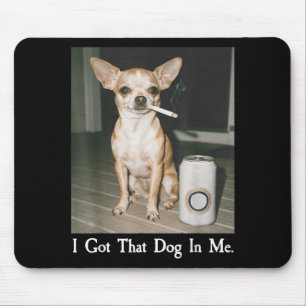 Ich Habe Den Hund In Mir Lustiger Hund Chihuahua L Mousepad
