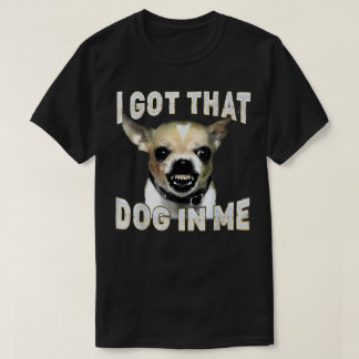 Ich Habe Den Hund In Mir Lustiger Hund Chihuahua L T-Shirt