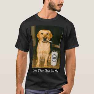 Ich Habe Den Hund In Mir Lustiger Retriever Bier T T-Shirt