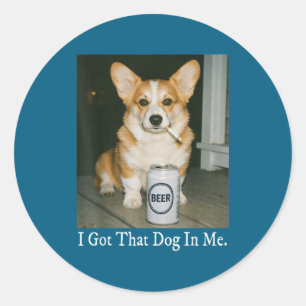 Ich Habe Den Hund In Mir Lustiges Corgi Bier Trink Runder Aufkleber