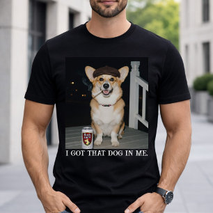 Ich Habe Den Hund In Mir, Lustiges Corgi-Meme Für T-Shirt