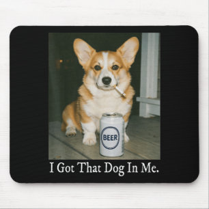 Ich Habe Den Hund In Mir Lustiges Corgi-Rauchen-Bi Mousepad