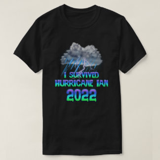 Ich habe den Hurrikan Ian 2022 überlebt T-Shirt