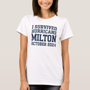 Ich habe den Hurrikan Milton überlebt Oktober 2024 T-Shirt