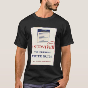 Ich habe den kalifornischen Wählerleitfaden Funny T-Shirt