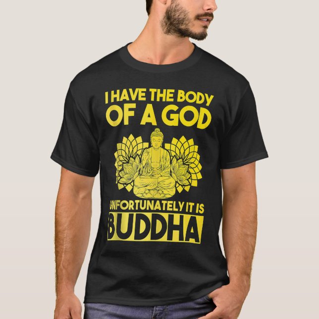 Ich habe den Körper eines Gottes, leider ist es Bu T-Shirt (Vorderseite)