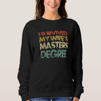Ich habe den Master-Abschluss meiner Ehefrau überl Sweatshirt