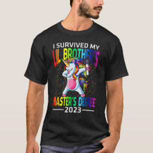 Ich habe den Masterabschluss meines kleinen Bruder T-Shirt