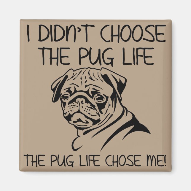 Ich habe den Mops Life Funny Kühlschrankmagnet nic Magnet (Vorne)