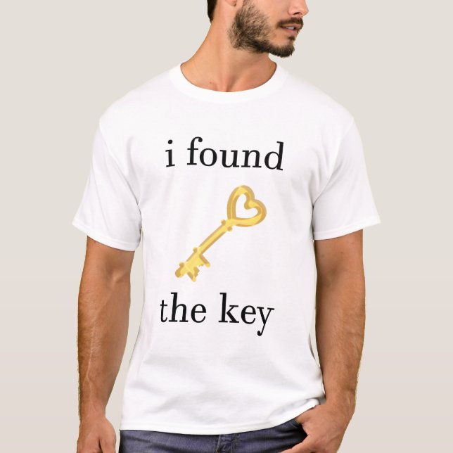 Ich habe den Schlüssel gefunden T-Shirt (Vorderseite)