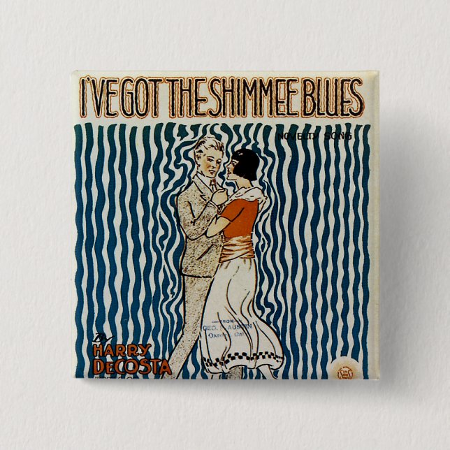 Ich habe den Shimmie Blues Button (Vorderseite)