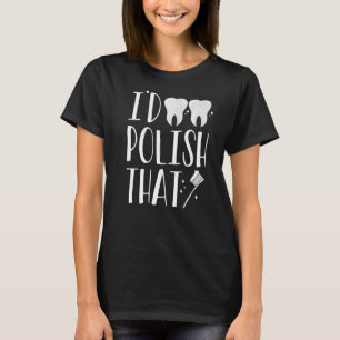 Ich habe den Zahnarzt für den Zahnarzt für den Zah T-Shirt