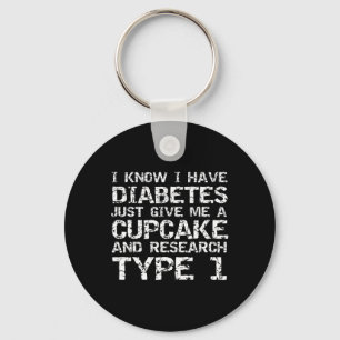 Ich habe Diabetes, gib mir einfach einen Cupcake u Schlüsselanhänger