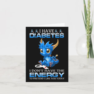 Ich habe Diabetes, ich habe nicht die Energie - Di Karte
