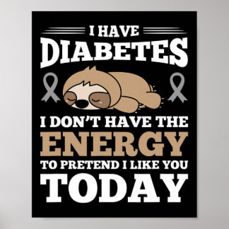 Ich habe Diabetes, ich habe nicht die Energie Poster