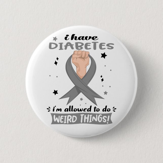 Ich habe Diabetes und kann seltsame Dinge tun Button (Vorderseite)