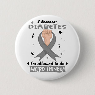 Ich habe Diabetes und kann seltsame Dinge tun Button
