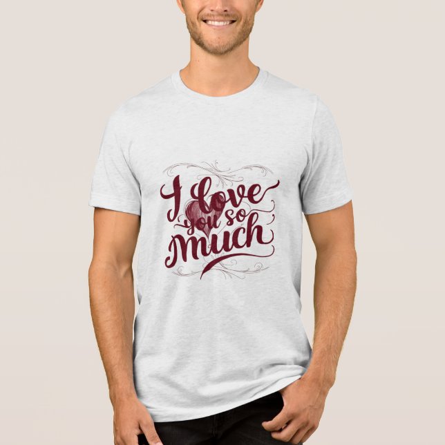 "Ich habe dich so sehr Liebe" Tri-Blend Shirt (Vorderseite)