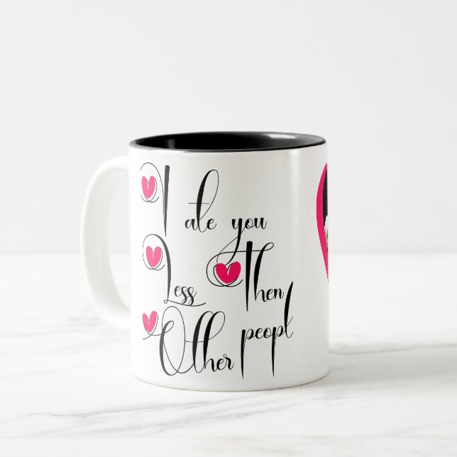 Ich habe dich weniger gegessen als andere Leute Zweifarbige Tasse (Vorderseite Links)