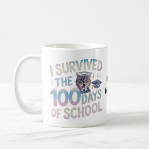 Ich habe die 100 Tage Schule überlebt - Feiere 100 Kaffeetasse