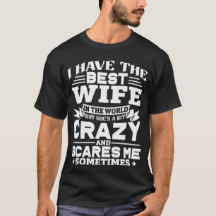 Ich habe die beste Ehefrau für Husband T-Shirt