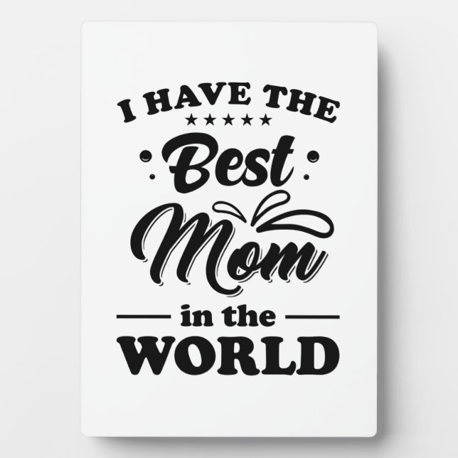 Ich habe die beste Mama der Welt Fotoplatte (Vorderseite)
