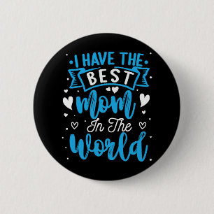Ich habe die beste Mama in der Welt Kleinkind Moth Button